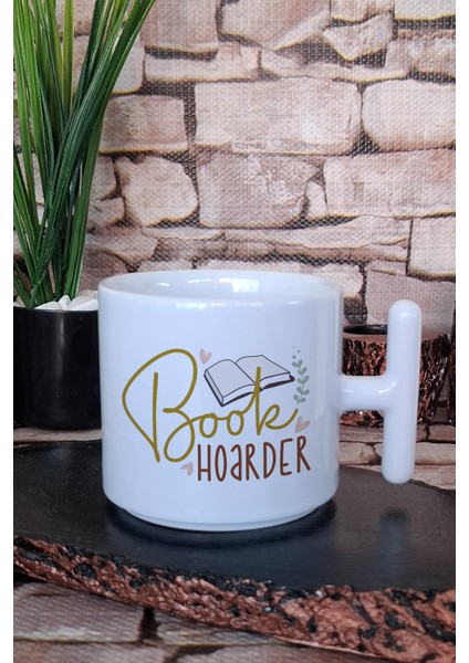 Book Hoarder Yazılı Kitap Biriktirici Komik Hediyelik T Kulplu Latte Fincanı Kupa Bardak