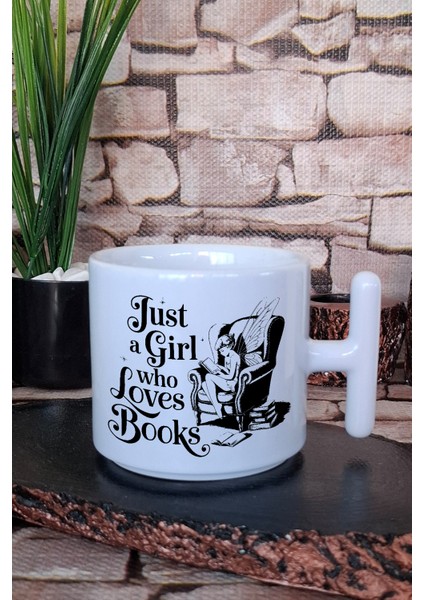Just A Girl Who Loves Books Kitap Aşığı Kız Hediyelik T Kulplu Latte Fincanı Kupa Bardak
