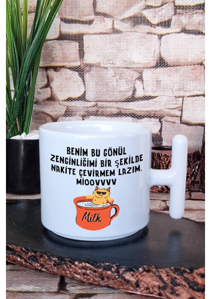 Bu Gönül Zenginliğini Bir Şekilde Nakite Çevirmem Lazım Baskılı T Kulplu Latte Fincanı Kupa Bardak