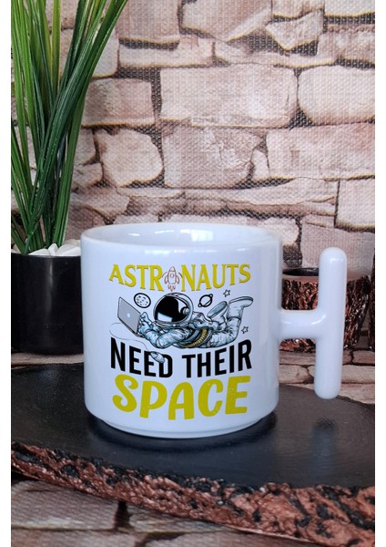 Astronauts Need Space 2 Baskılı Komik Astronot Uzay Sözü Hediye T Kulplu Latte Fincanı Kupa Bardak