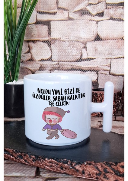 Noldu Yani. Bizi De Üzdüler Sabah Kalktık Işe Geldik Baskılı T Kulplu Latte Fincanı Kupa Bardak