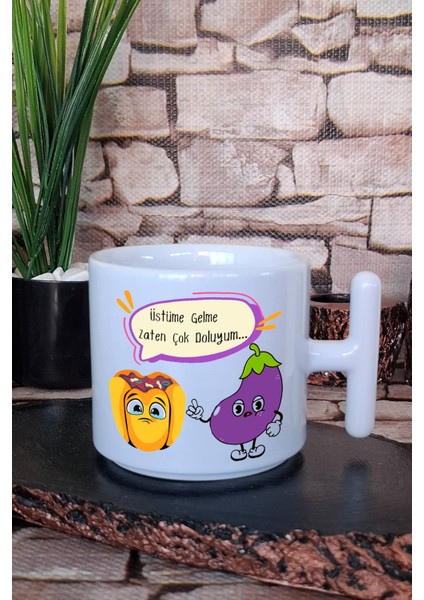 Üstüme Gelme Zaten Çok Doluyum Baskılı Eğlenceli Hediyelik T Kulplu Latte Fincanı Kupa Bardak