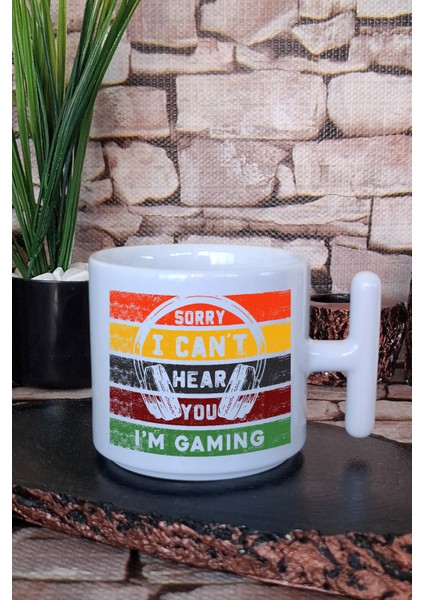 Sorrry I Cant Hear You I Am Gaming Gamer Hediyelik Baskılı T Kulplu Latte Fincanı Kupa Bardak