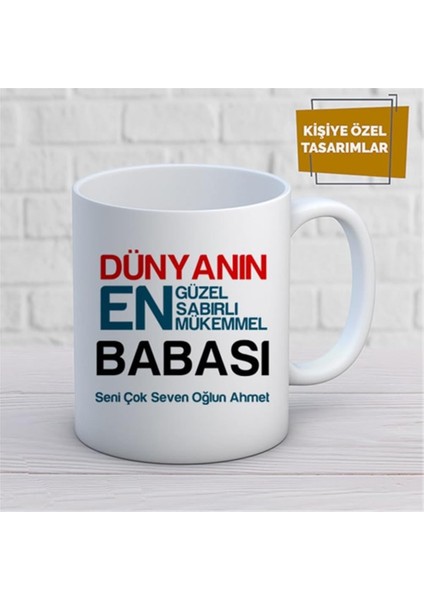 Kişiye Özel Isim Yazılabilir Dünyanın En Güzel Sabırlı Mükemmel Babası Kupa Bardak