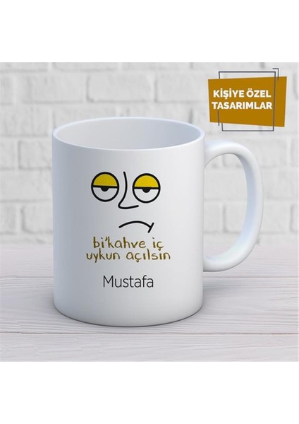 Kişiye Özel Isim Yazılabilir Bi Kahve Iç Uykun Açılsın Mod Kupa Bardak