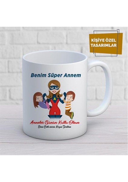 Kişiye Özel Isim Yazılabilir Benim Süper Annem Anneler Günün Kutlu Olsun Kupa Bardak