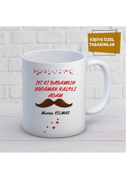 Kişiye Özel Isim Yazılabilir Iyi Ki Babamsın Kocaman Kalpli Adam Kupa Bardak