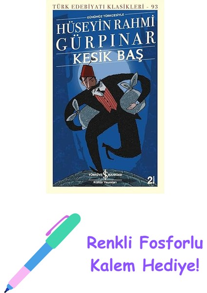 Kesik Baş + Renkli Fosforlu Kalem