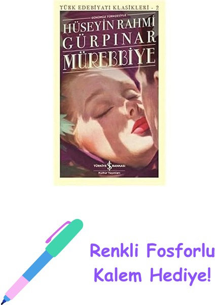 Mürebbiye: Türk Edebiyat Klasikleri 2 + Renkli Fosforlu Kalem