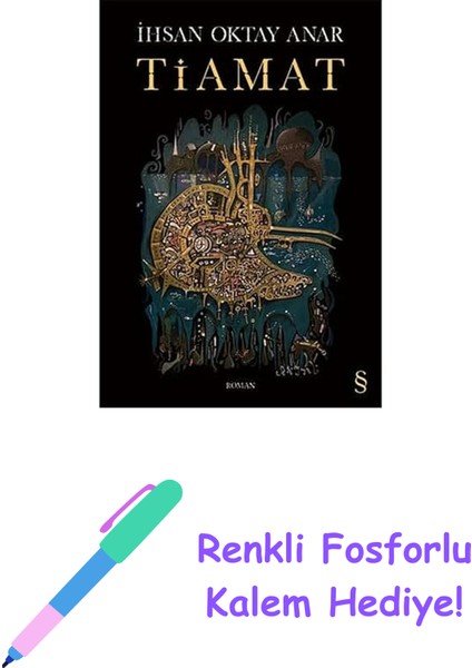 Tiamat + Renkli Fosforlu Kalem