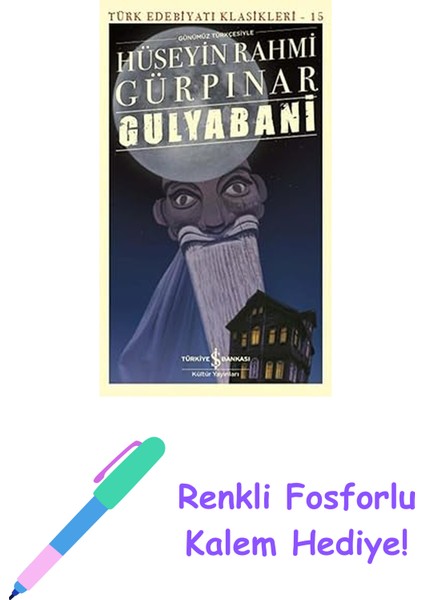 Gulyabani: Türk Edebiyatı Klasikleri - 15 + Renkli Fosforlu Kalem