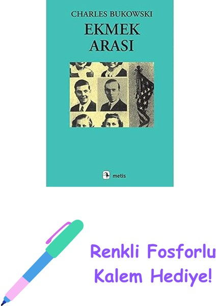 Ekmek Arası + Renkli Fosforlu Kalem