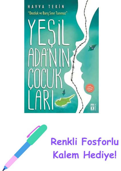 Yeşil Ada'nın Çocukları: "dostluk ve Barış Sınır Tanımaz" + Renkli Fosforlu Kalem