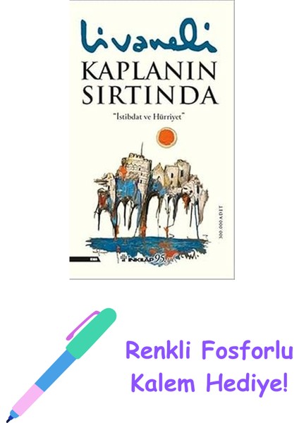 Kaplanın Sırtında: Istibdat ve Hürriyet + Renkli Fosforlu Kalem