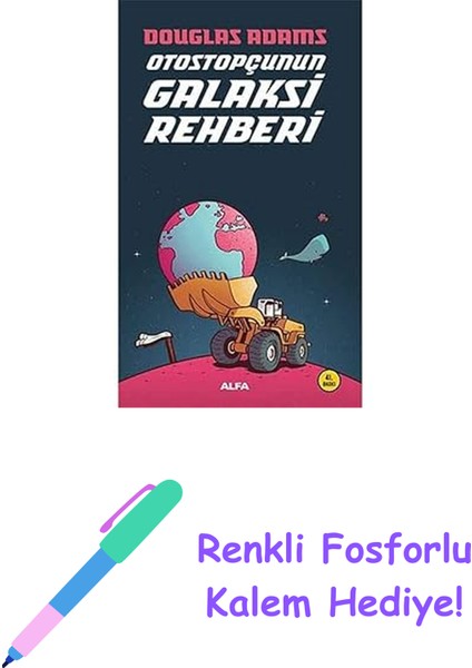 Otostopçunun Galaksi Rehberi + Renkli Fosforlu Kalem