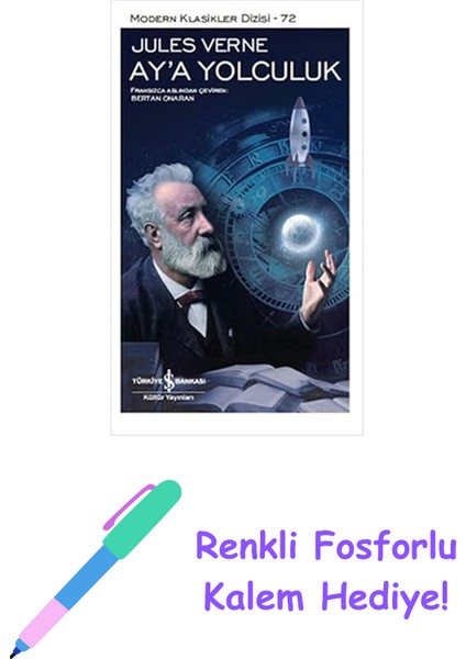 Ay'a Yolculuk: Modern Klasikler Dizisi - 72 + Renkli Fosforlu Kalem