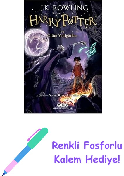 Harry Potter ve Ölüm Yadigârları: Harry Potter Serisinin Yedinci ve Son Kitabı + Renkli Fosforlu Kalem
