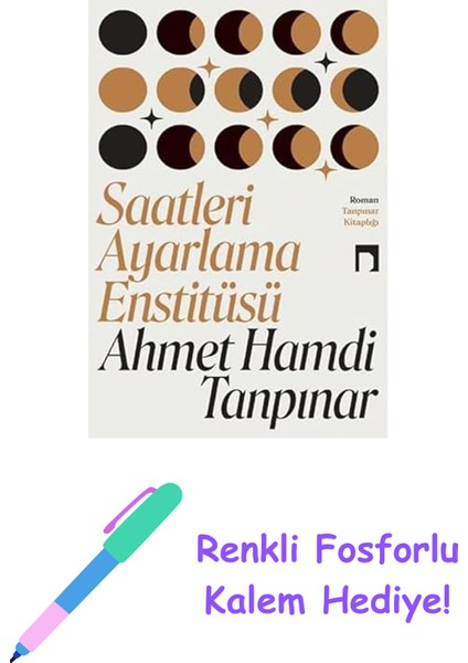 Saatleri Ayarlama Enstitüsü + Renkli Fosforlu Kalem