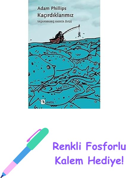 Kaçırdıklarımız: Yaşanmamış Hayata Övgü + Renkli Fosforlu Kalem