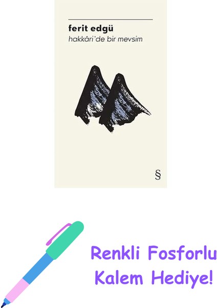 Hakkari'de Bir Mevsim + Renkli Fosforlu Kalem