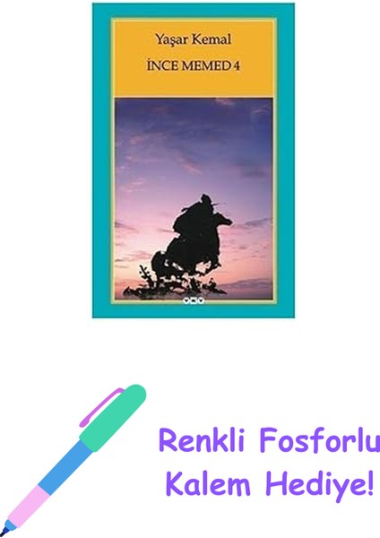 Ince Memed 4 + Renkli Fosforlu Kalem