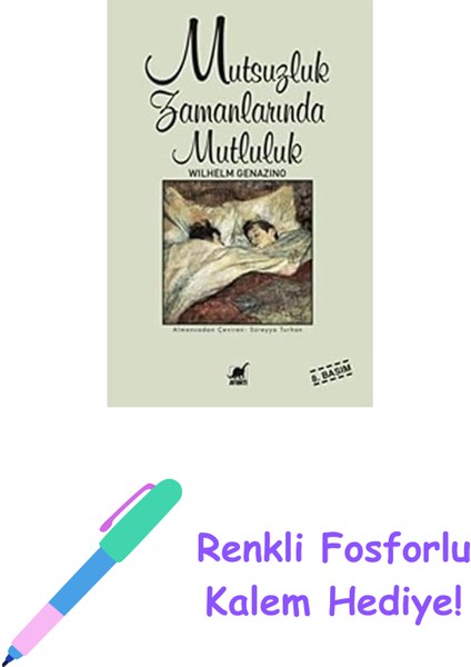 Mutsuzluk Zamanlarında Mutluluk + Renkli Fosforlu Kalem