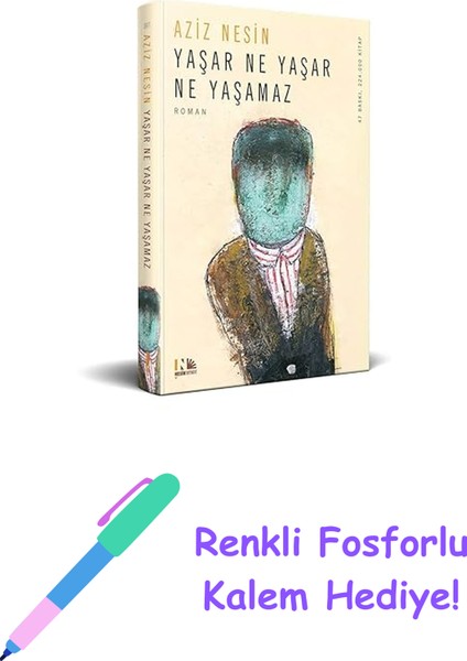 Yaşar Ne Yaşar Ne Yaşamaz: Nesin Yayınevi + Renkli Fosforlu Kalem