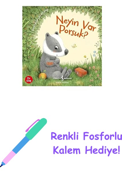 Neyin Var Porsuk? + Renkli Fosforlu Kalem