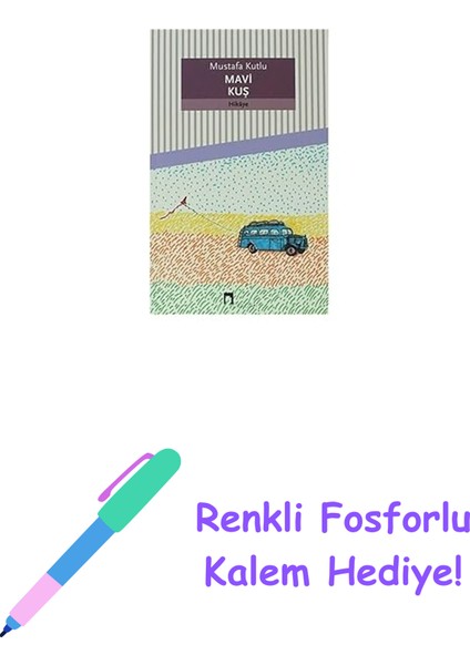 Mavi Kuş + Renkli Fosforlu Kalem