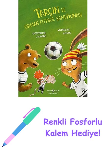 Tarçın ve Orman Futbol Şampiyonası + Renkli Fosforlu Kalem