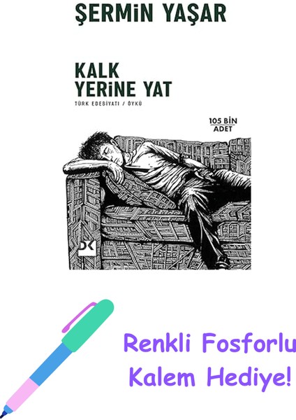 Kalk Yerine Yat + Renkli Fosforlu Kalem