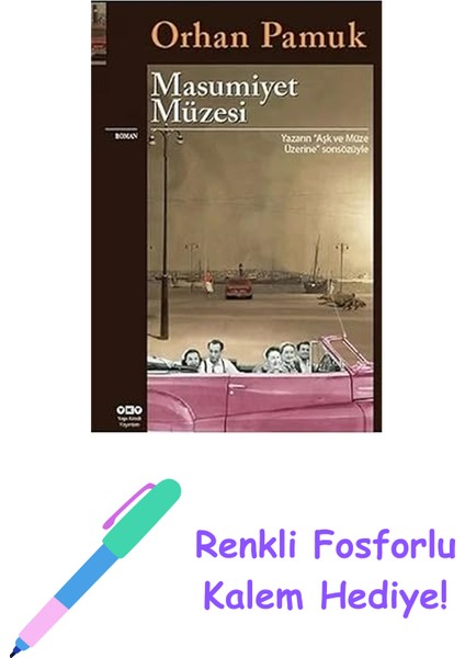 Masumiyet Müzesi + Renkli Fosforlu Kalem