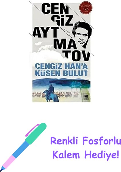 Cengiz Han’a Küsen Bulut: Bütün Eserleri 6 + Renkli Fosforlu Kalem