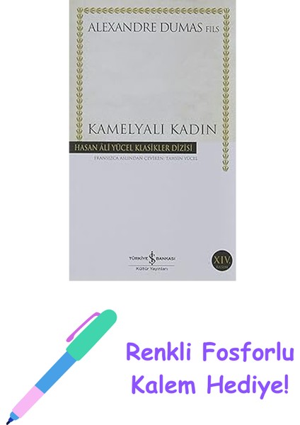 Kamelyalı Kadın + Renkli Fosforlu Kalem