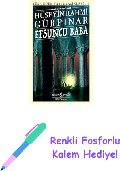 Efsuncu Baba - Günümüz Türkçesiyle: Türk Edebiyatı Klasikleri 3 + Renkli Fosforlu Kalem