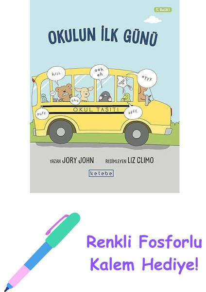 Okulun Ilk Günü + Renkli Fosforlu Kalem