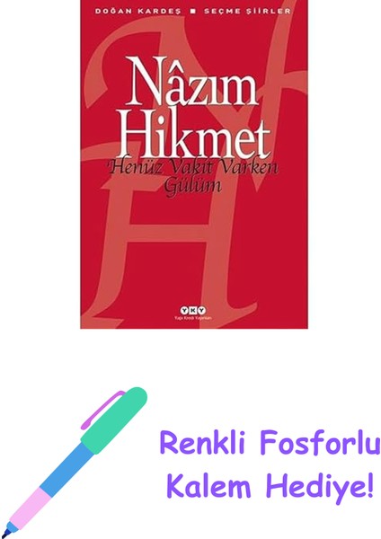 Henüz Vakit Varken Gülüm + Renkli Fosforlu Kalem