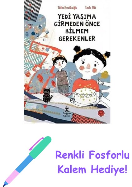 7 Yaşıma Girmeden Önce Bilmem Gerekenler + Renkli Fosforlu Kalem