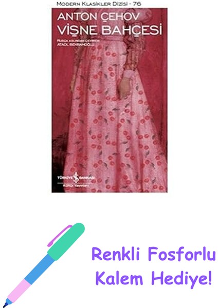 Vişne Bahçesi: Modern Klasikler Dizisi - 76 + Renkli Fosforlu Kalem