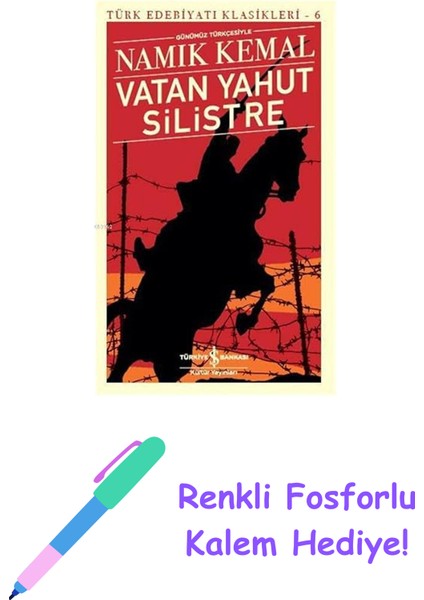 Vatan Yahut Silistre: Türk Edebiyatı Klasikleri - 6 + Renkli Fosforlu Kalem