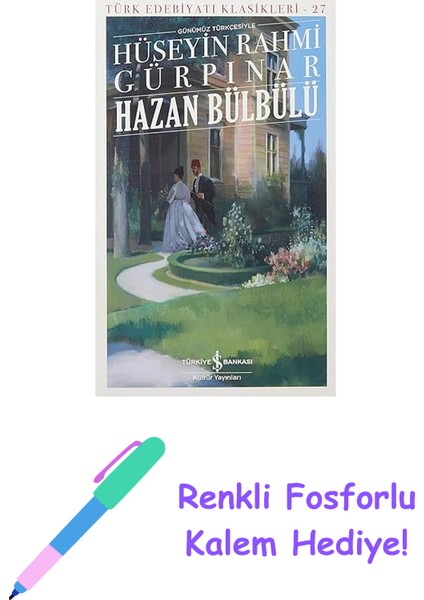 Hazan Bülbülü - Günümüz Türkçesiyle: Türk Edebiyatı Klasikleri 27 + Renkli Fosforlu Kalem