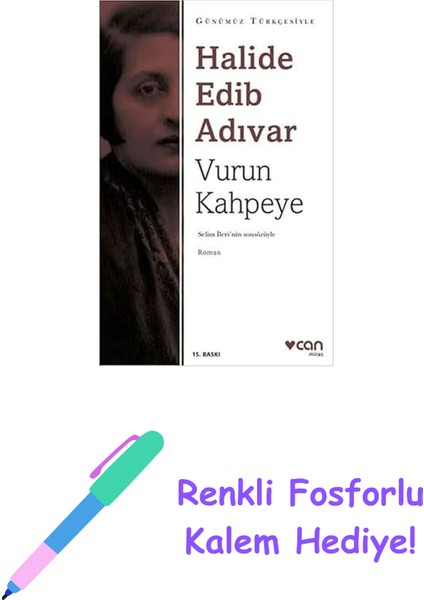 Vurun Kahpeye: Selim Ileri'nin Sonsözüyle + Renkli Fosforlu Kalem
