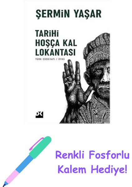 Tarihi Hoşça Kal Lokantası: "kaybetmek Bizim Işimizdir" + Renkli Fosforlu Kalem
