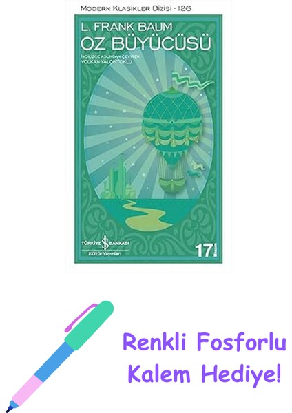 Oz Büyücüsü: Modern Klasikler Serisi + Renkli Fosforlu Kalem
