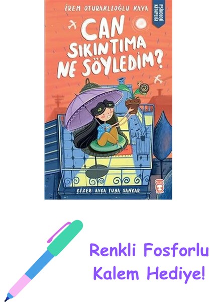 Can Sıkıntıma Ne Söyledim? + Renkli Fosforlu Kalem