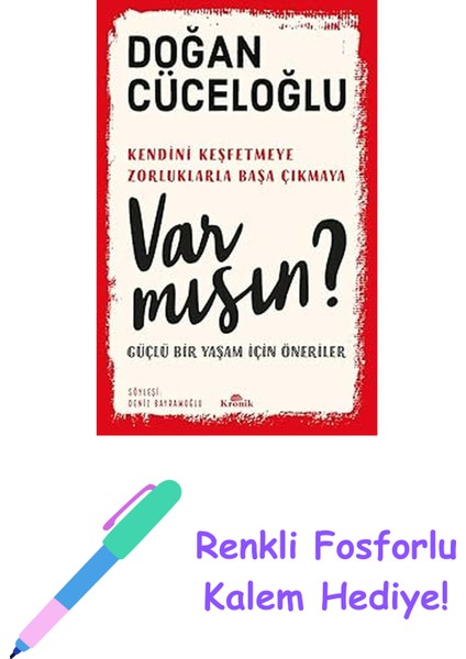 Var Mısın? Güçlü Bir Yaşam Için Öneriler + Renkli Fosforlu Kalem