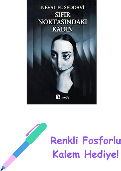 Sıfır Noktasındaki Kadın + Renkli Fosforlu Kalem