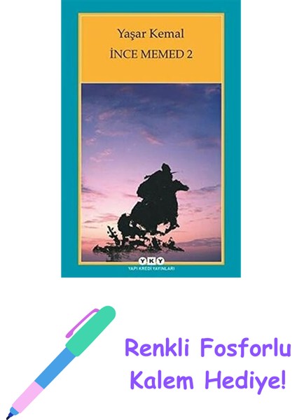 Ince Memed 2 + Renkli Fosforlu Kalem