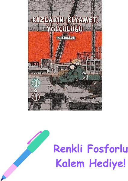 Kızların Kıyamet Yolculuğu Cilt 3 - 4 + Renkli Fosforlu Kalem