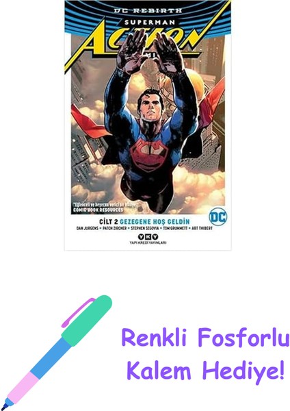Superman Action Comics Cilt 2 - Gezegene Hoş Geldin + Renkli Fosforlu Kalem